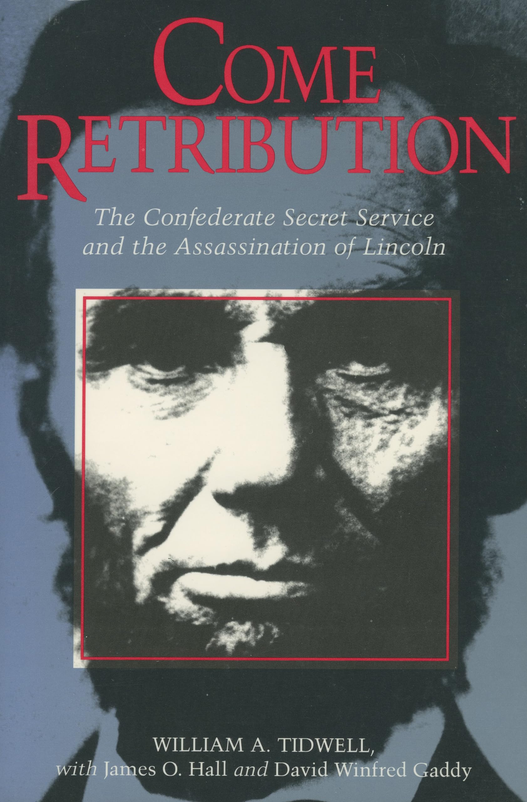 Come Retribution: The Confederate Secret Service and the Assassination of Lincoln used book depot