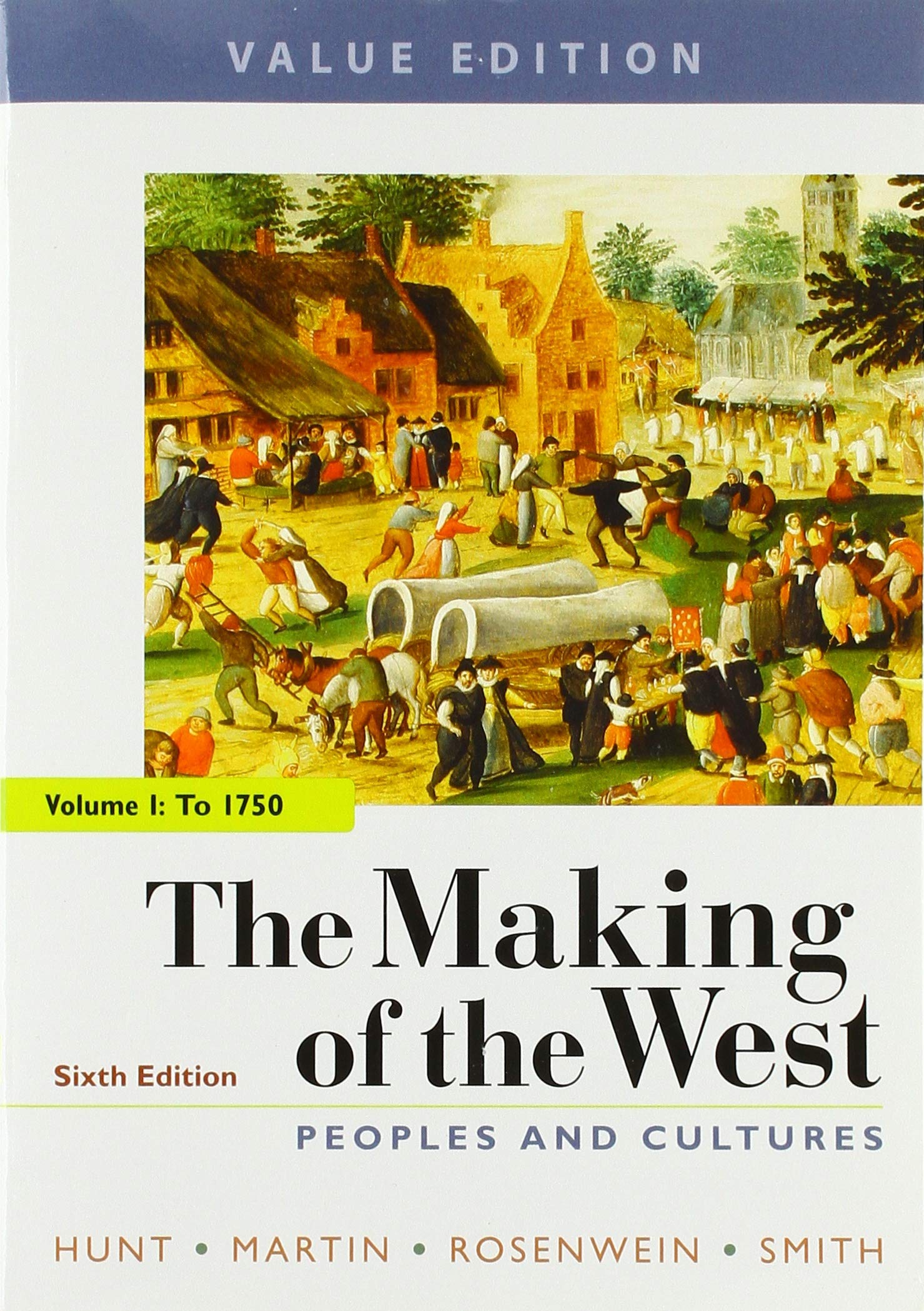 The Making of the West, Value Edition, Volume 1: Peoples and Cultures used book depot