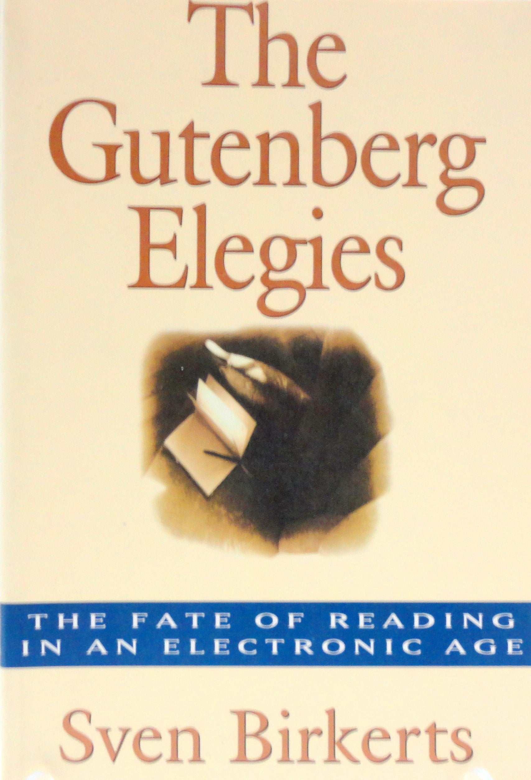 The Gutenberg Elegies: The Fate of Reading in an Electronic Age used book depot