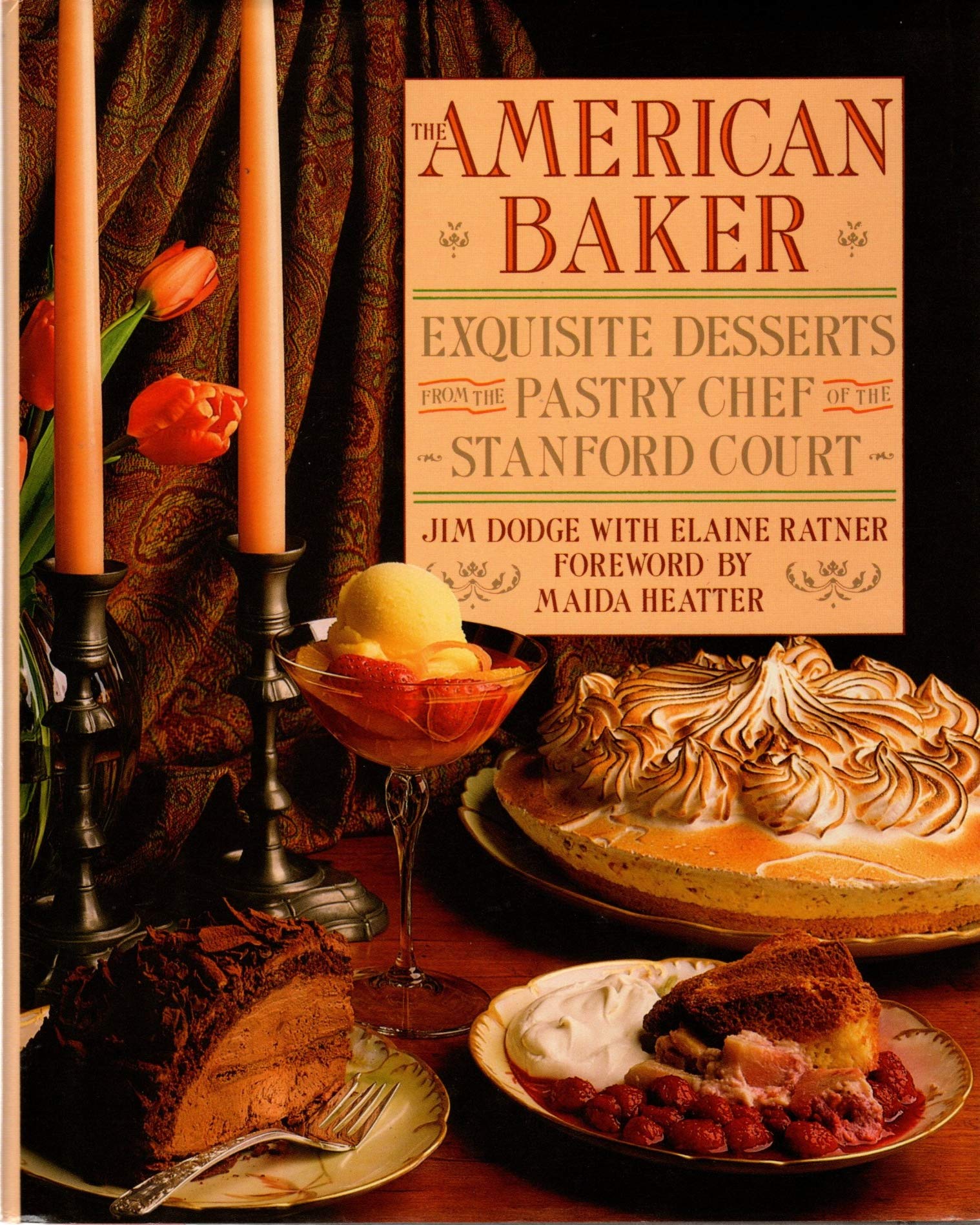 The American Baker: Exquisite Desserts from the Pastry Chef of the Stanford Court used book depot
