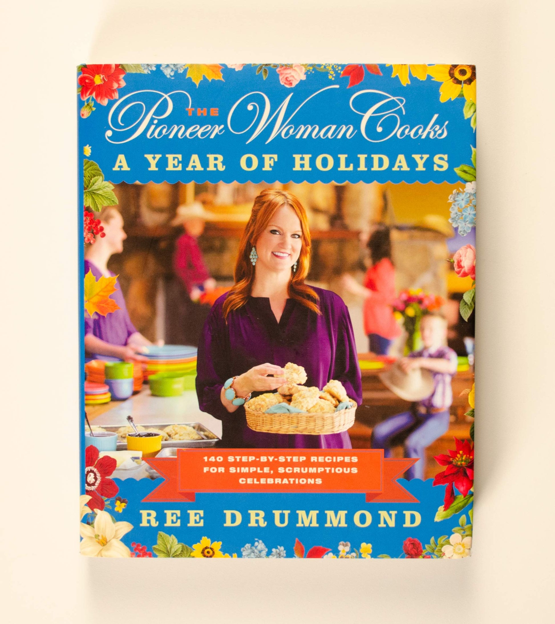 The Pioneer Woman Cooks―A Year of Holidays: 140 Step-by-Step Recipes for Simple, Scrumptious Celebrations used book depot