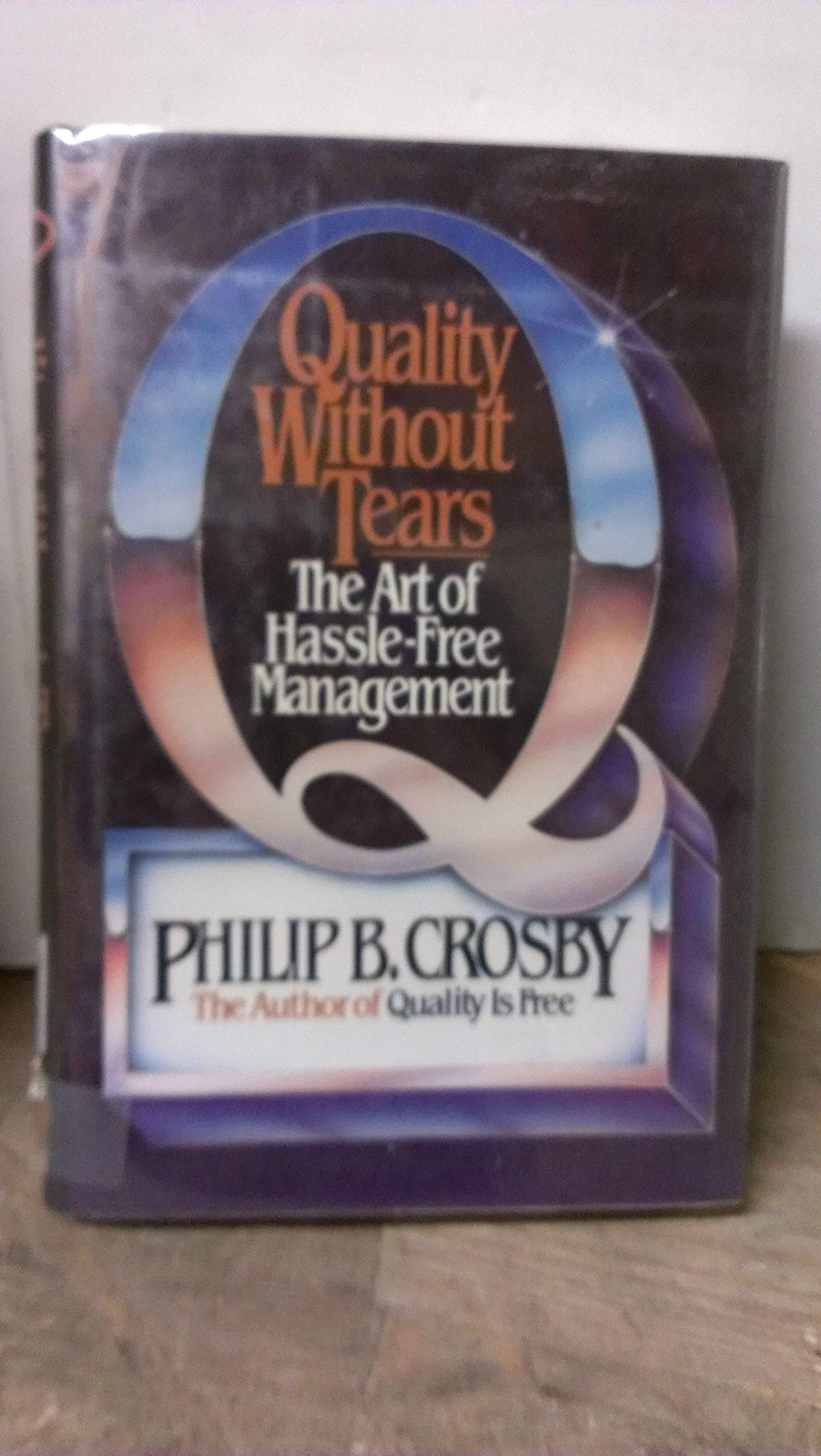 Quality Without Tears: The Art of Hassle-Free Management used book depot