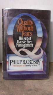 Quality Without Tears: The Art of Hassle-Free Management used book depot