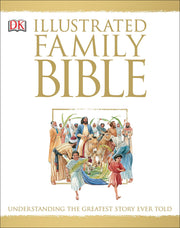 Illustrated Family Bible: Understanding the Greatest Story Ever Told (DK Bibles and Bible Guides) used book depot