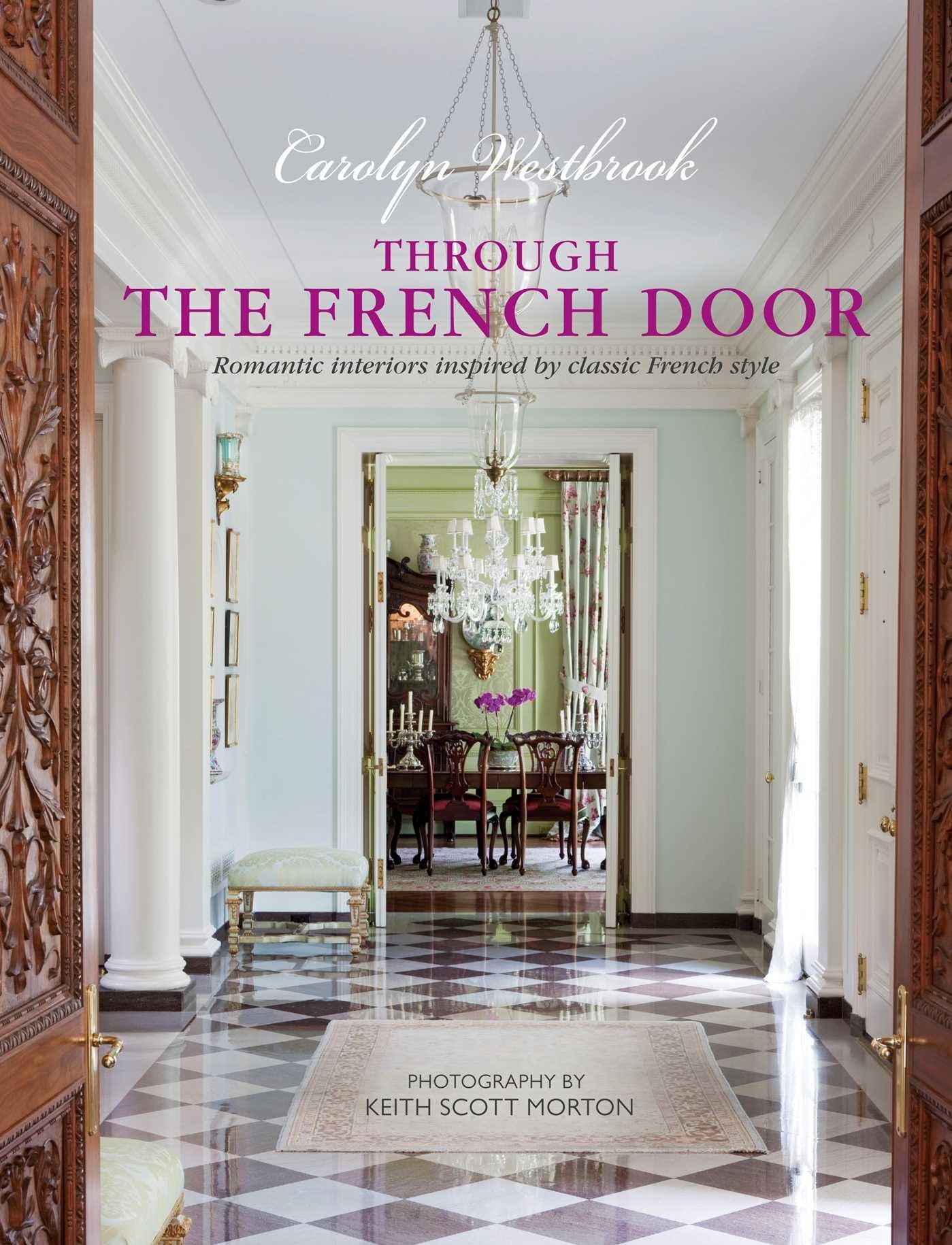 Through the French Door: Romantic interiors inspired by classic French style used book depot