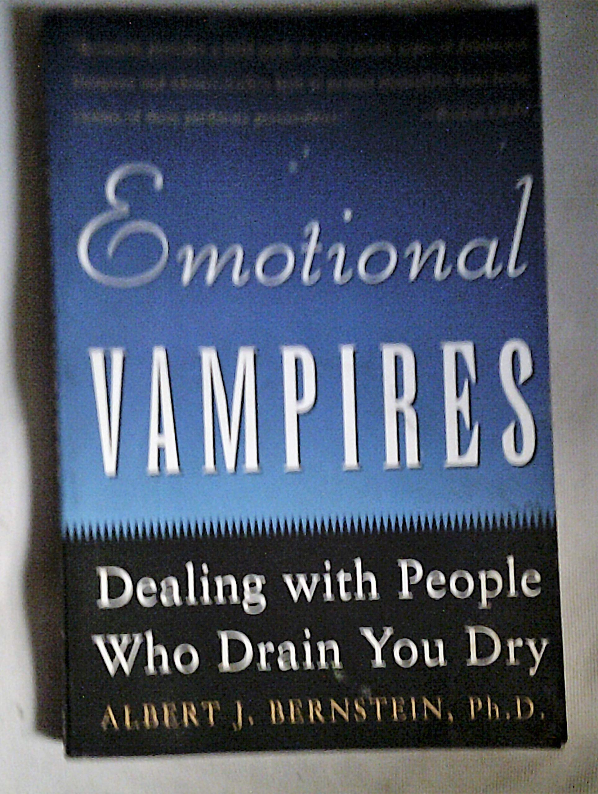 Emotional Vampires: Dealing With People Who Drain You Dry used book depot