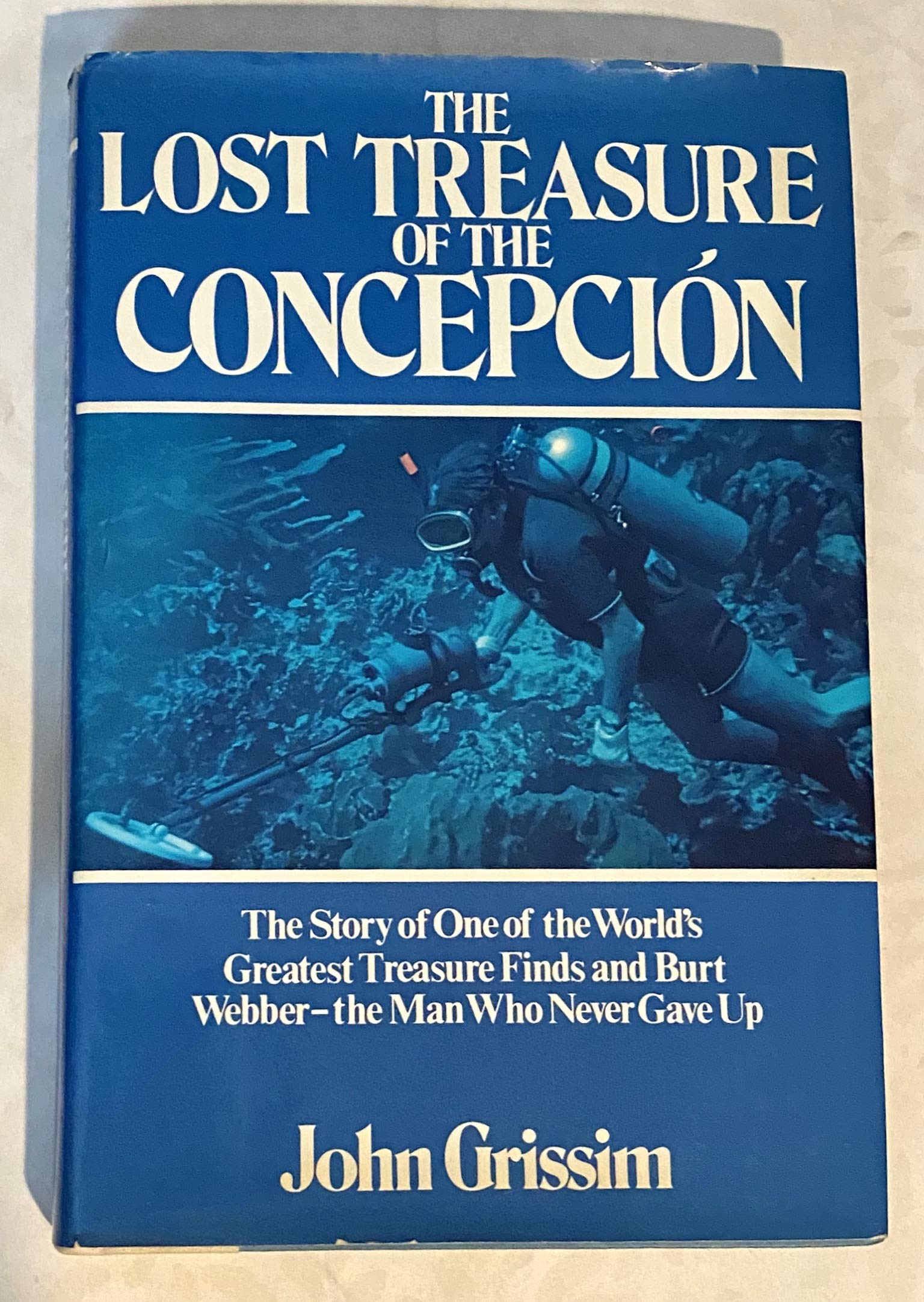 The Lost Treasure of the Concepcion: The Story of One of the World's Greatest Treasure Finds and Burt Webber, the Man Who Never Gave Up (1st Edition) used book depot