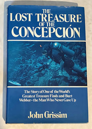 The Lost Treasure of the Concepcion: The Story of One of the World's Greatest Treasure Finds and Burt Webber, the Man Who Never Gave Up (1st Edition) used book depot