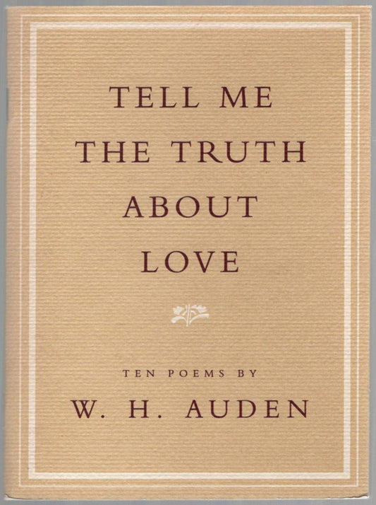 Tell Me the Truth About Love: Ten Poems Auden, W H