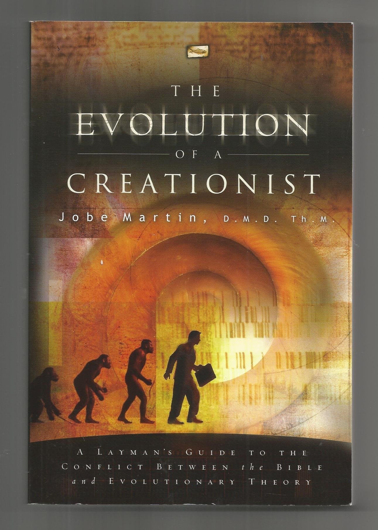 The Evolution of a Creationist: A Layman's Guide to the Conflict Between the Bible and Evolutionary Theory used book depot