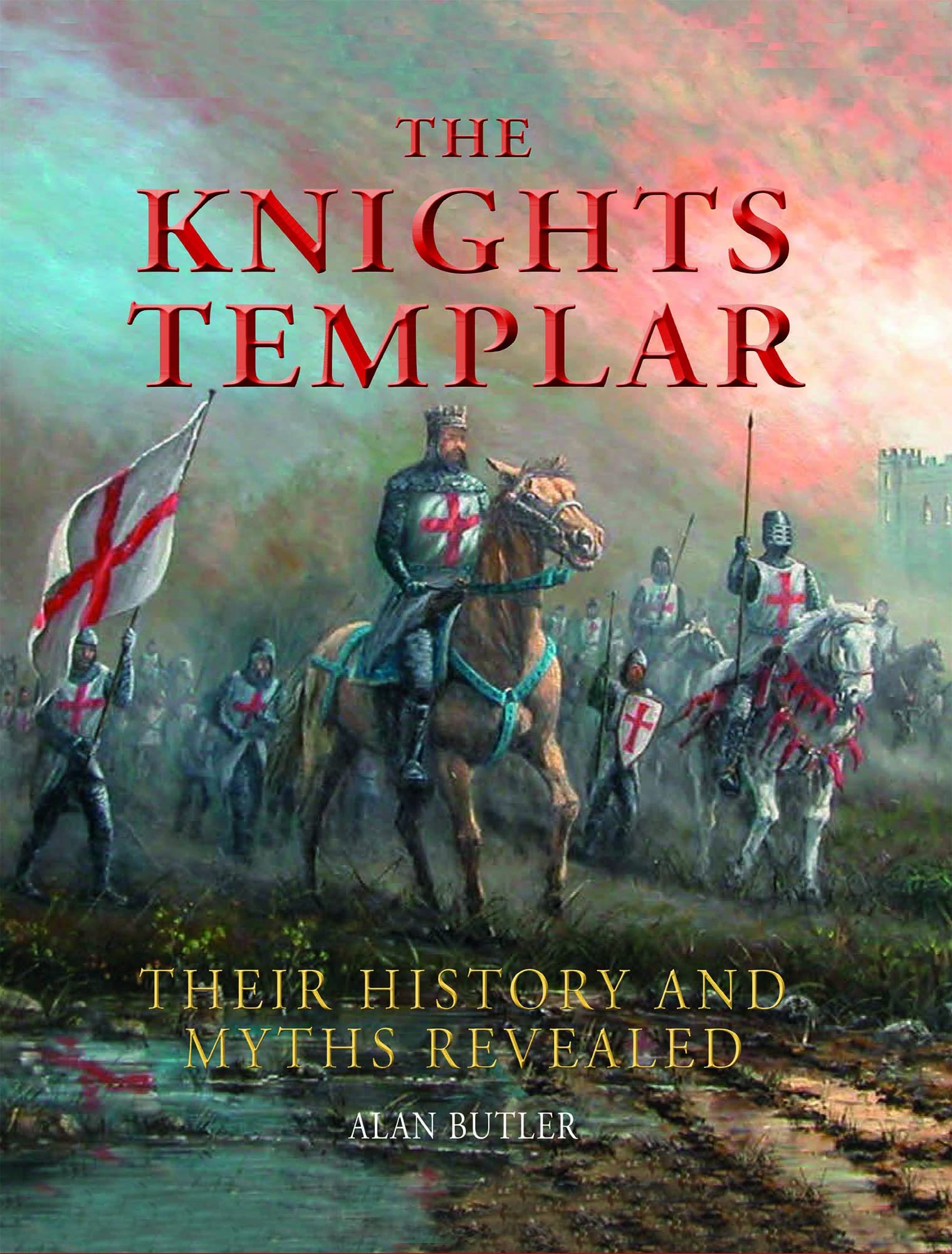 The Knights Templar: Their History and Myths Revealed used book depot