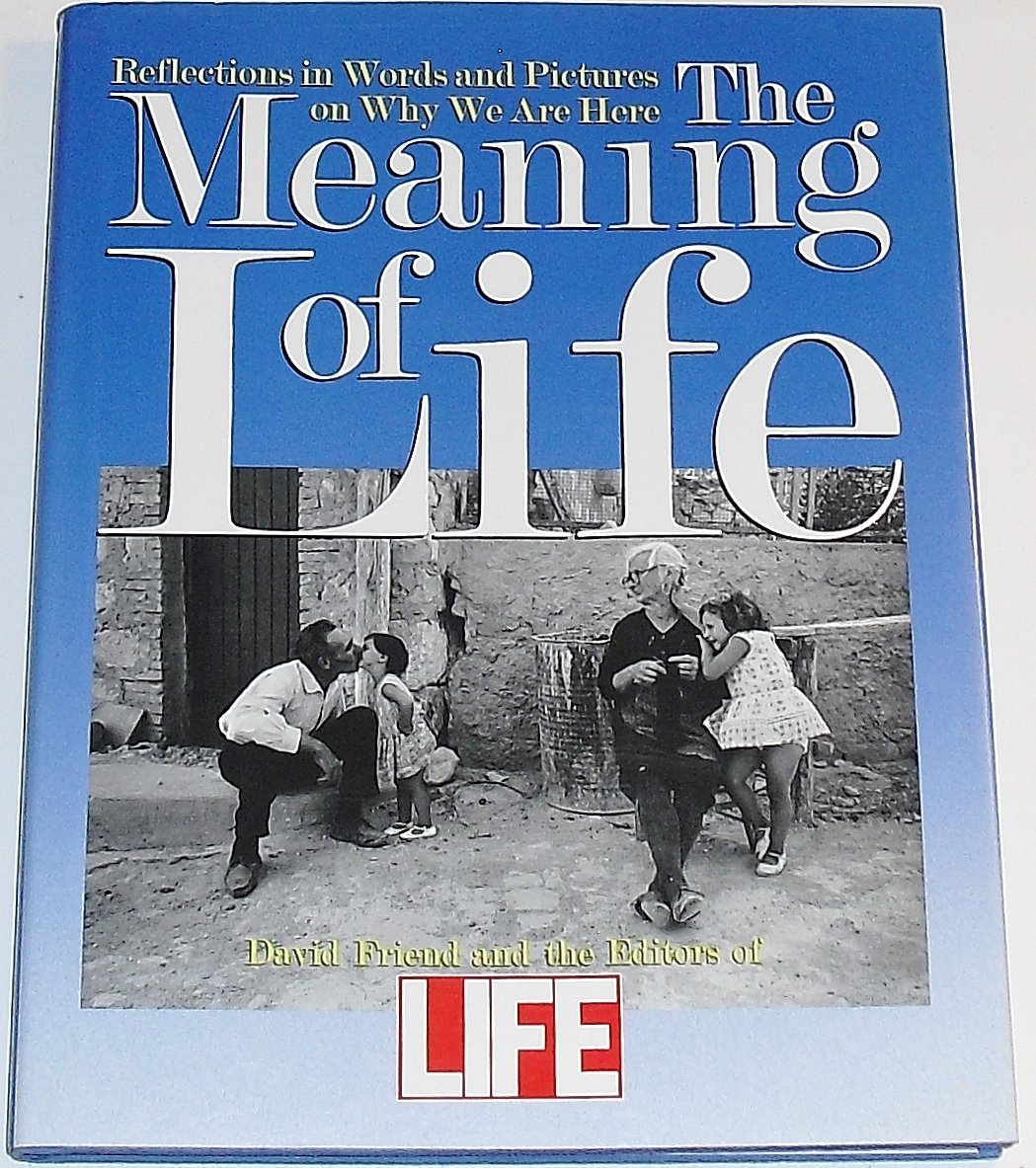The Meaning of Life: Reflections in Words and Pictures on Why We Are Here used book depot