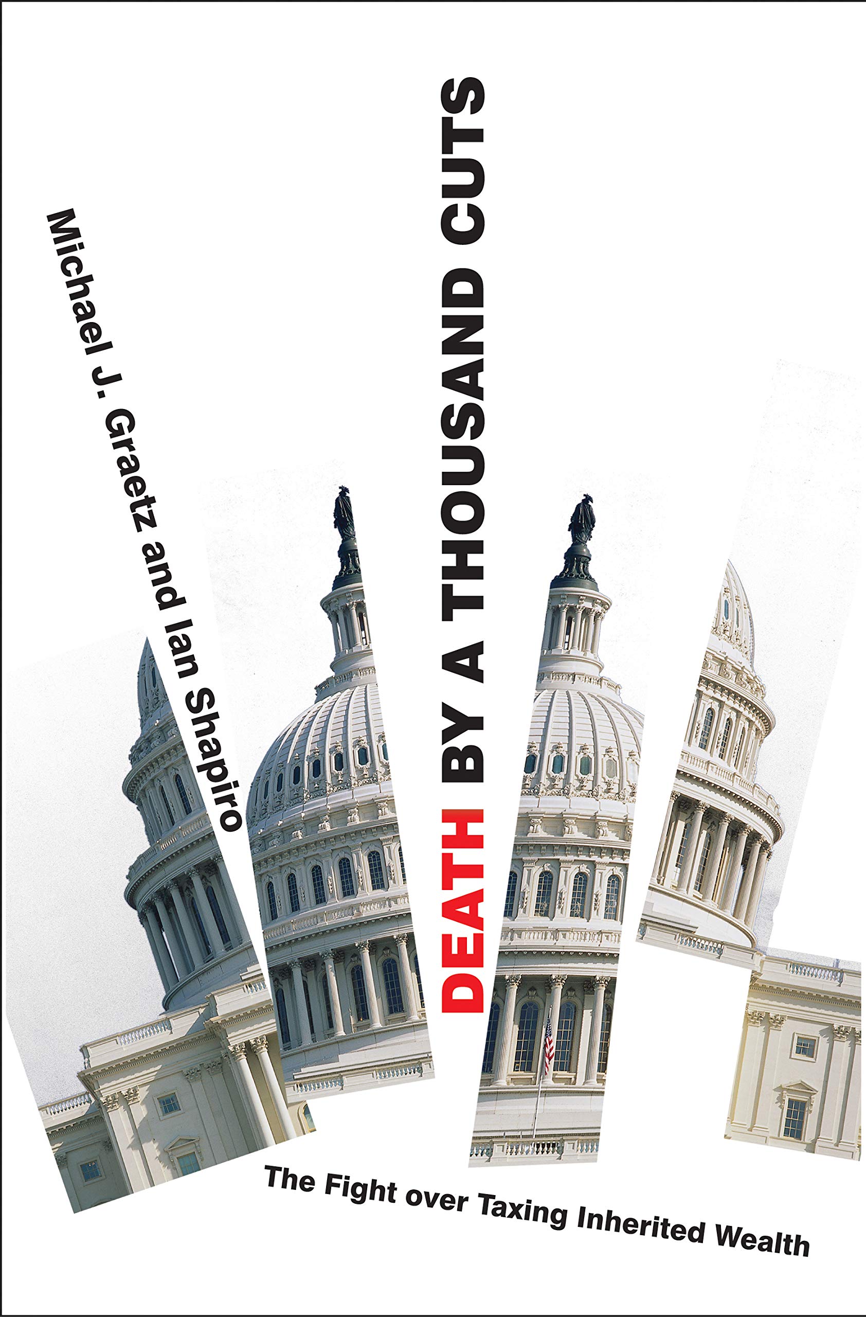 Death by a Thousand Cuts: The Fight over Taxing Inherited Wealth used book depot