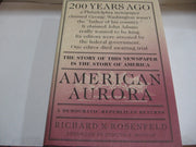 American Aurora: A Democratic-Republican Returns : The Suppressed History of Our Nation's Beginnings and the Heroic Newspaper That Tried to Report It used book depot