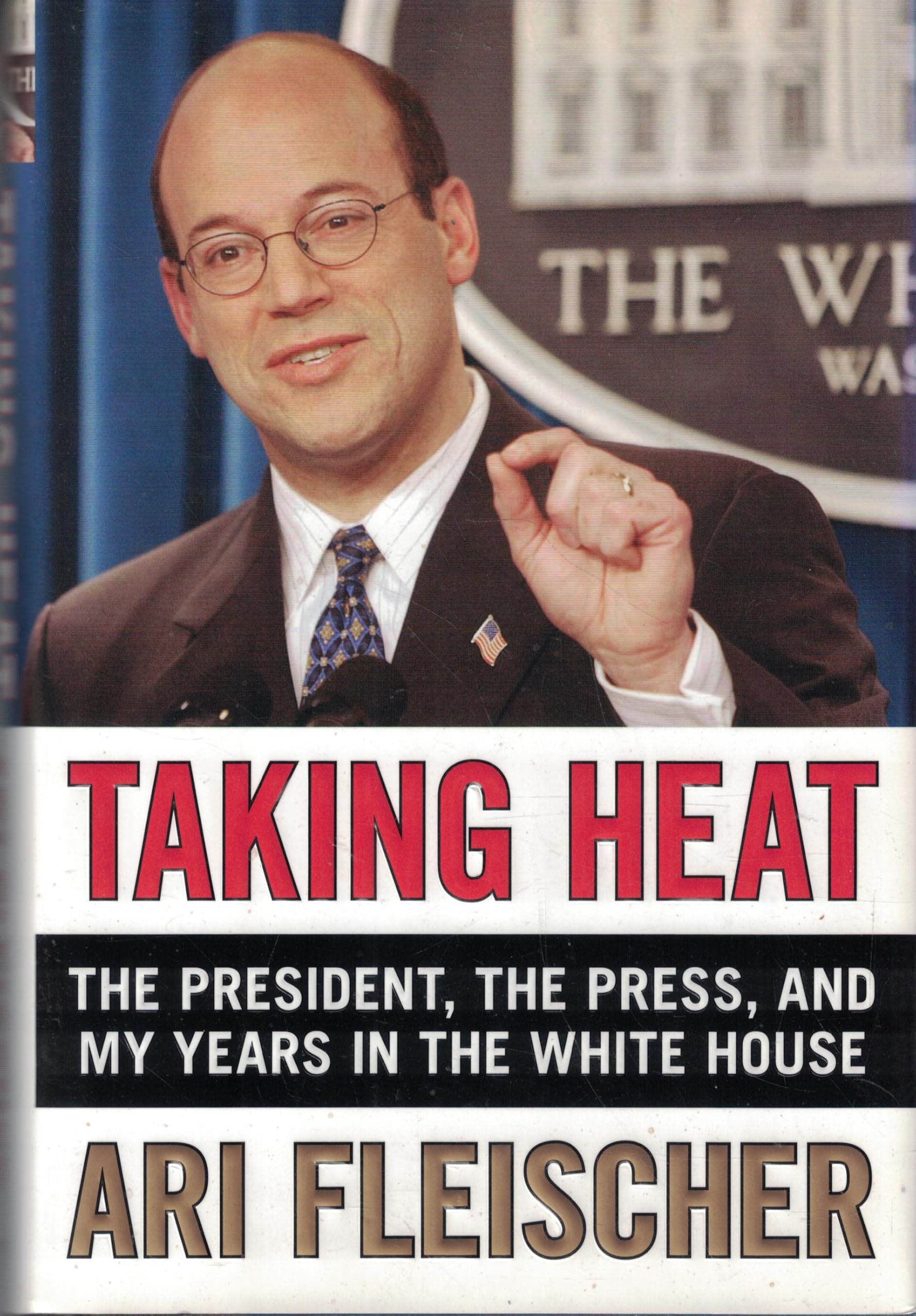 Taking Heat: The President, the Press, and My Years in the White House used book depot