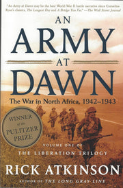 An Army at Dawn: The War in North Africa, 1942-1943, Volume One of the Liberation Trilogy used book depot