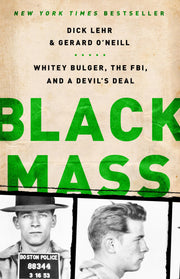 Black Mass: Whitey Bulger, the FBI, and a Devil's Deal book cover featuring mobster details.