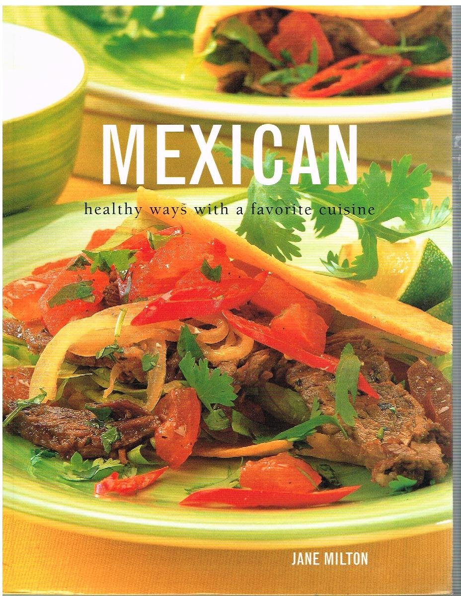 Mexican: Healthy Ways with a Favorite Cuisine used book depot
