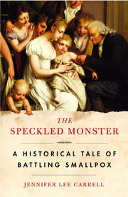 The Speckled Monster: a Historical Tale of Battling Smallpox used book depot