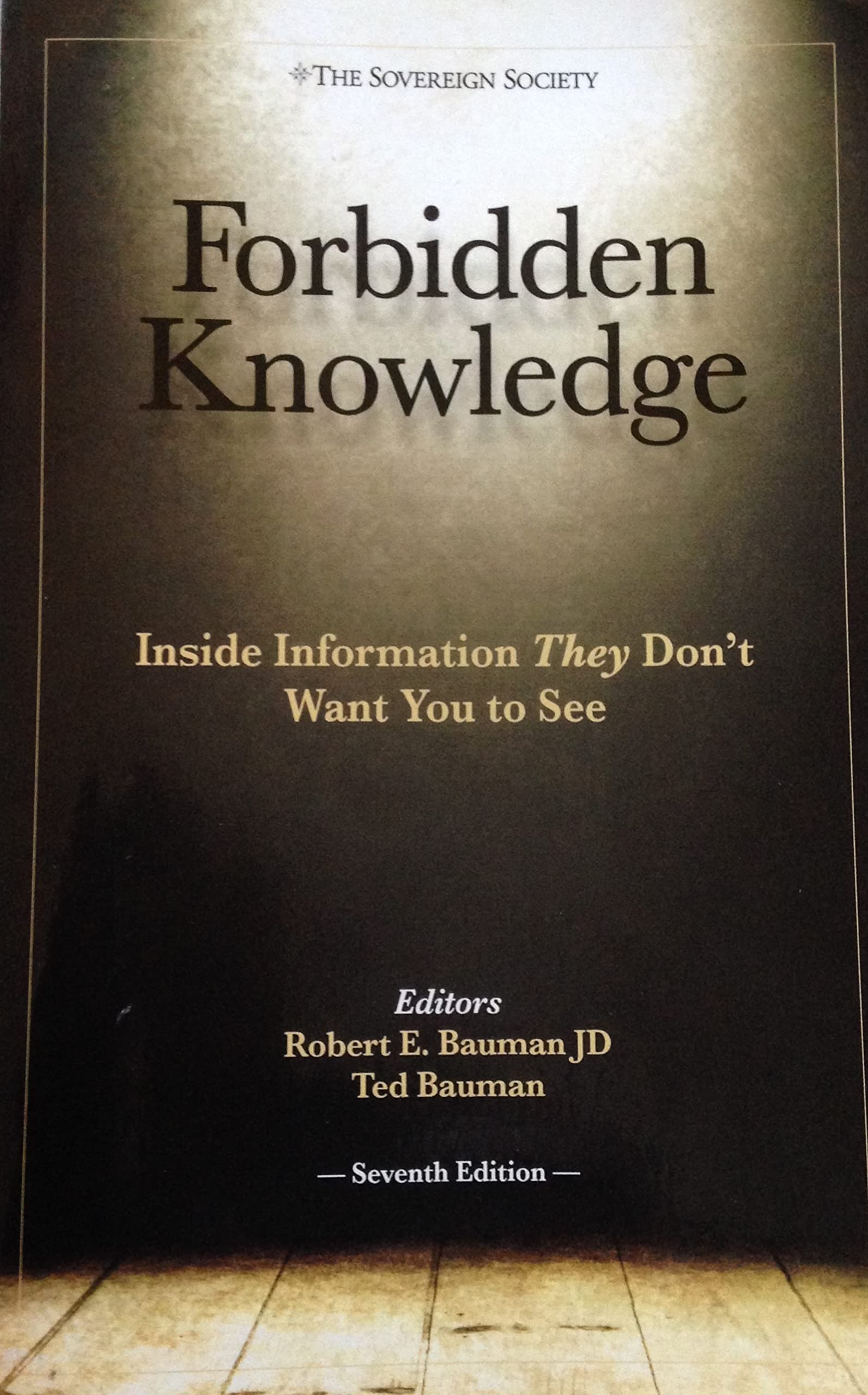 Forbidden Knowledge The Sovereign Society Inside Information They Don't Want You To See used book depot