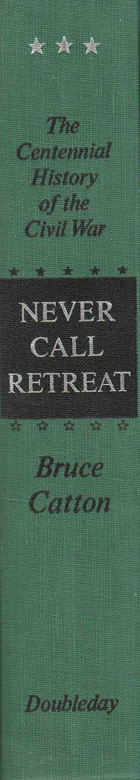 The Centennial History of the Civil War, Vol. 3: Never Call Retreat