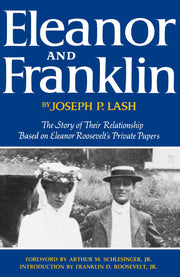 Eleanor and Franklin: The Story of Their Relationship, based on Eleanor Roosevelt's Private Papers used book depot