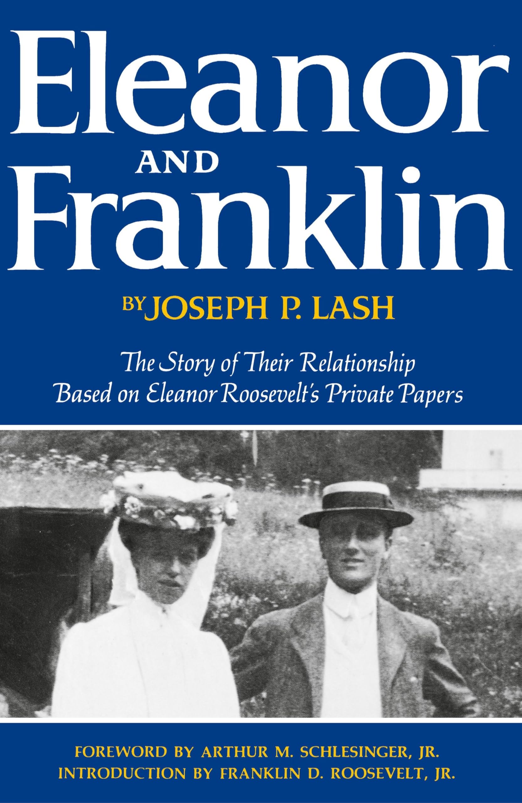 Eleanor and Franklin: The Story of Their Relationship, based on Eleanor Roosevelt's Private Papers used book depot