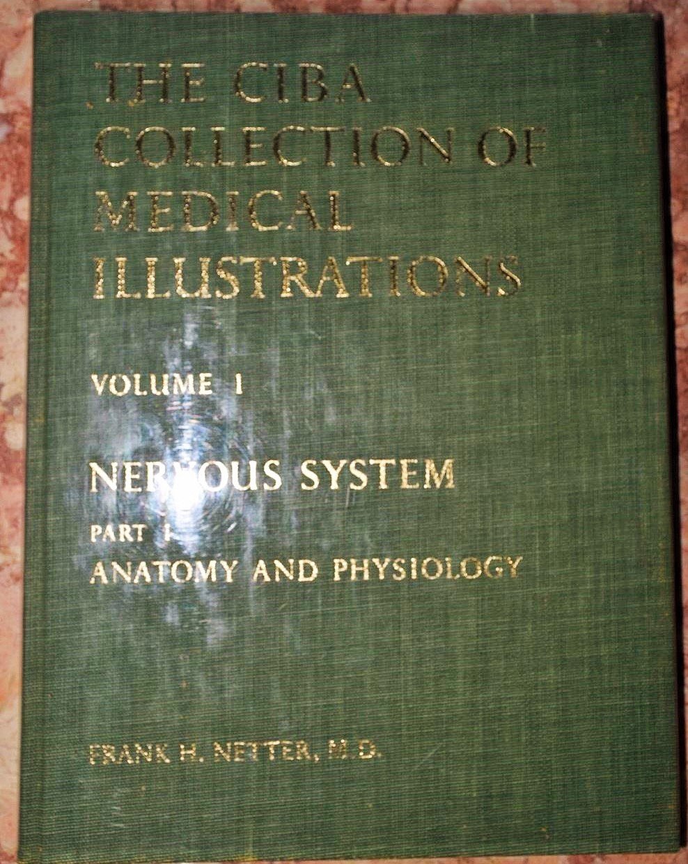 Nervous System, Part 1: Anatomy and Physiology (Ciba Collection of Medical Illustrations, Volume 1) used book depot