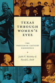 Texas Through Women's Eyes: The Twentieth-Century Experience (Louann Atkins Temple Women & Culture Series) used book depot