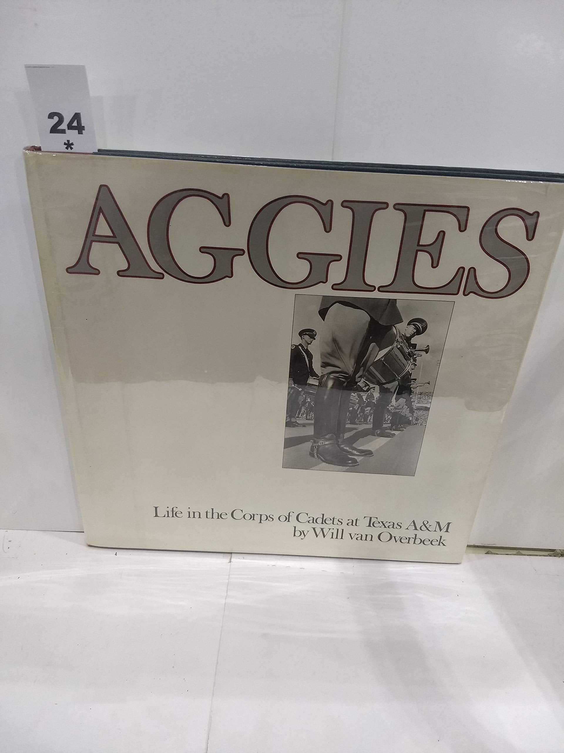Aggies: Life in the Corps of Cadets at Texas A&M used book depot