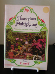 Houseplant Multiplying: Propagation From Seed, Cuttings, Offsets used book depot