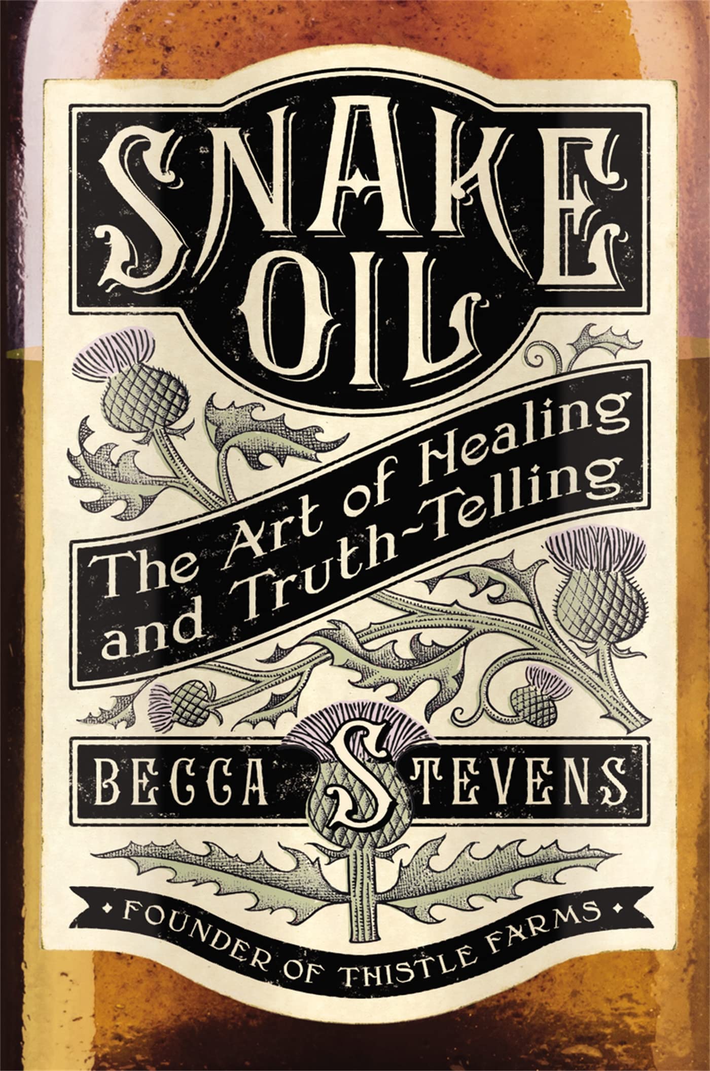 Snake Oil: The Art of Healing and Truth-Telling used book depot