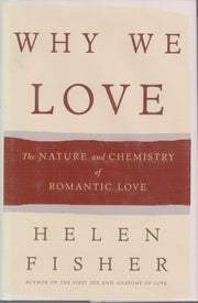 Why We Love: The Nature and Chemistry of Romantic Love used book depot