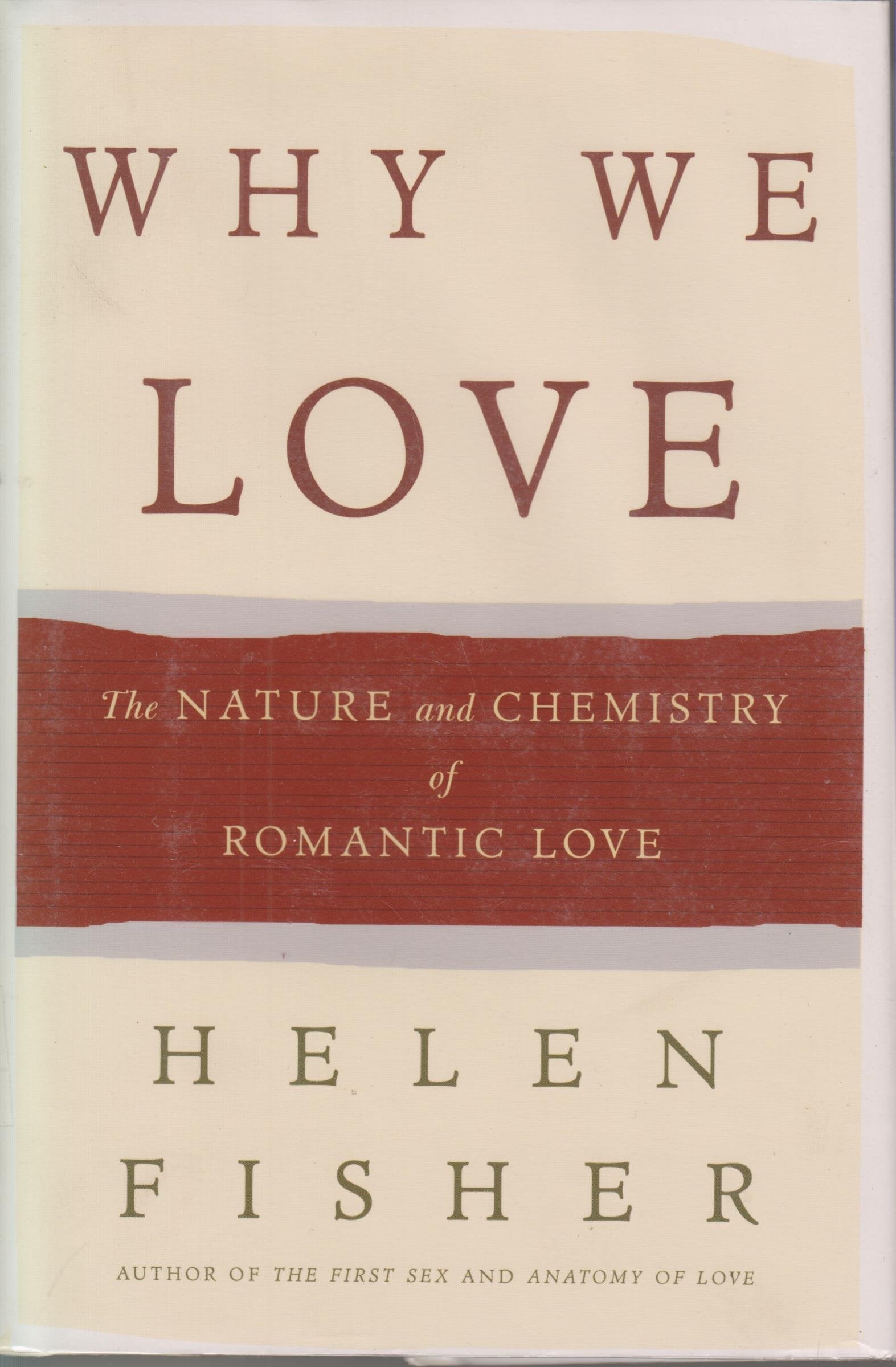 Why We Love: The Nature and Chemistry of Romantic Love used book depot