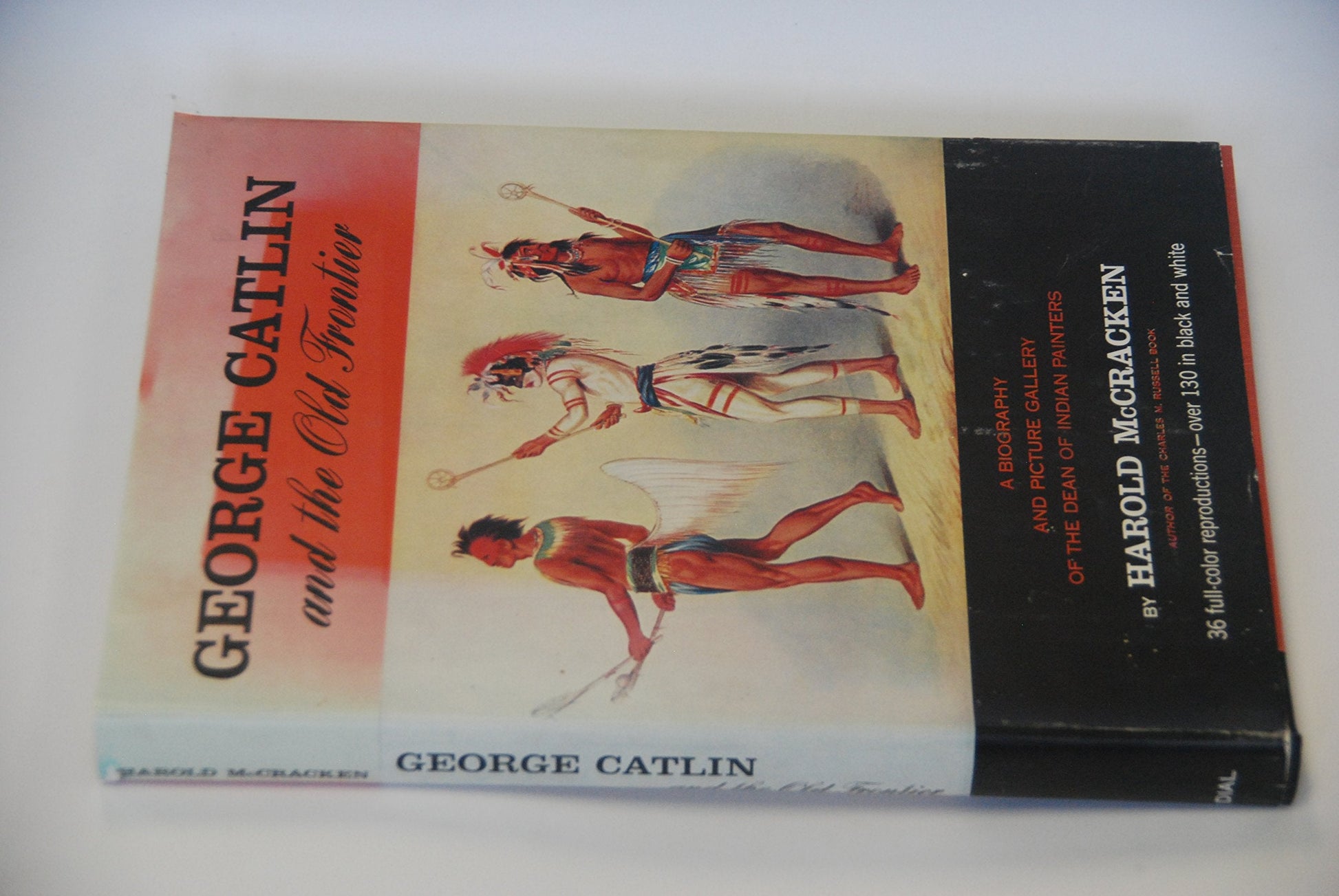 George Catlin and The Old Frontier: A Biography and Picture Gallery of the Dean of Indian Painters used book depot