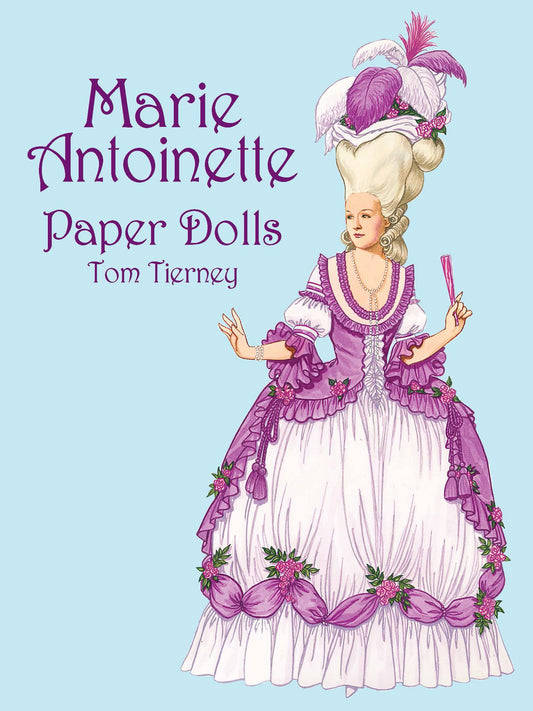 Marie Antoinette Paper Dolls (Dover Royal Paper Dolls)