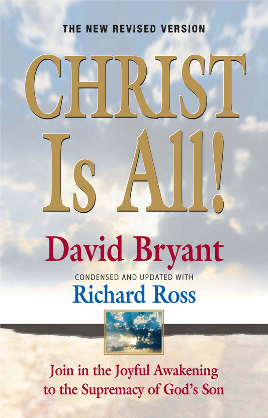 Christ Is All [Paperback] Bryant, David and Ross, Richard