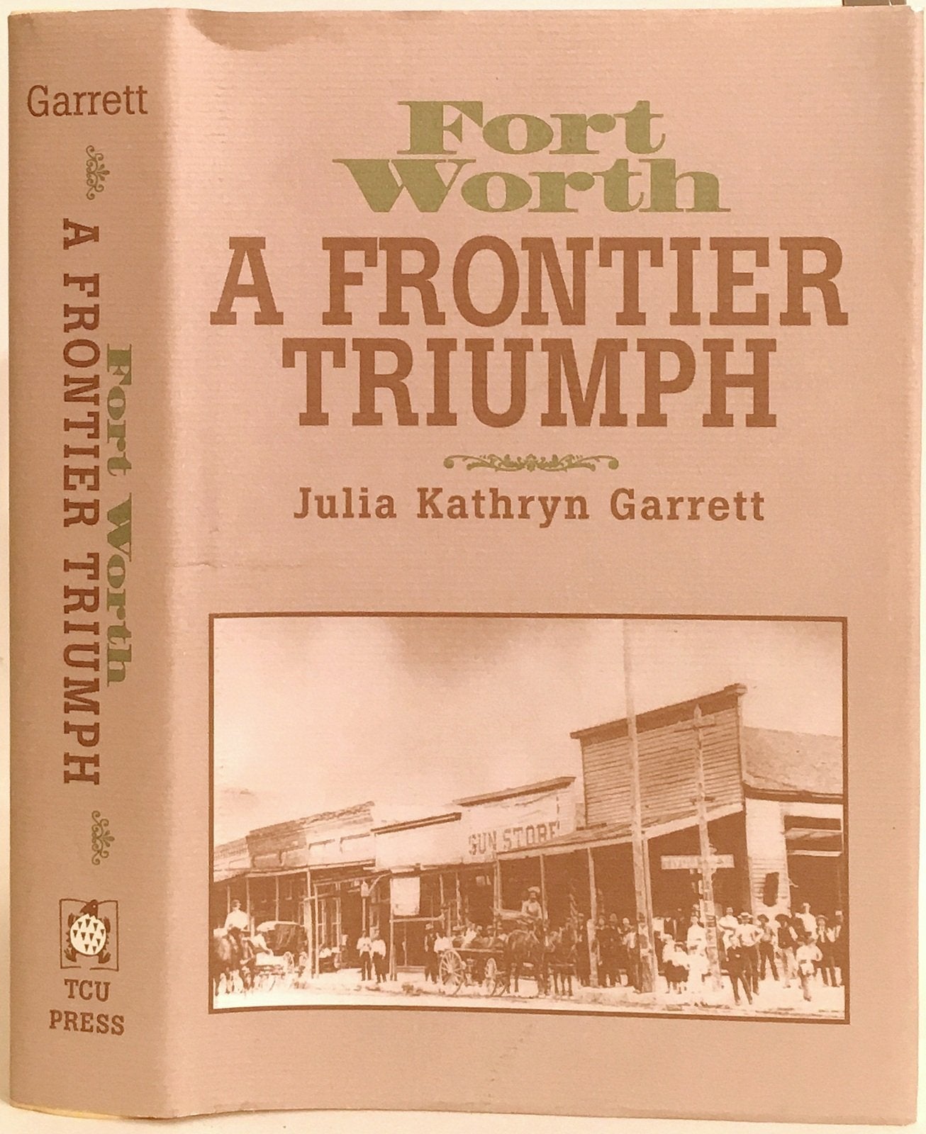 Fort Worth: A Frontier Triumph used book depot