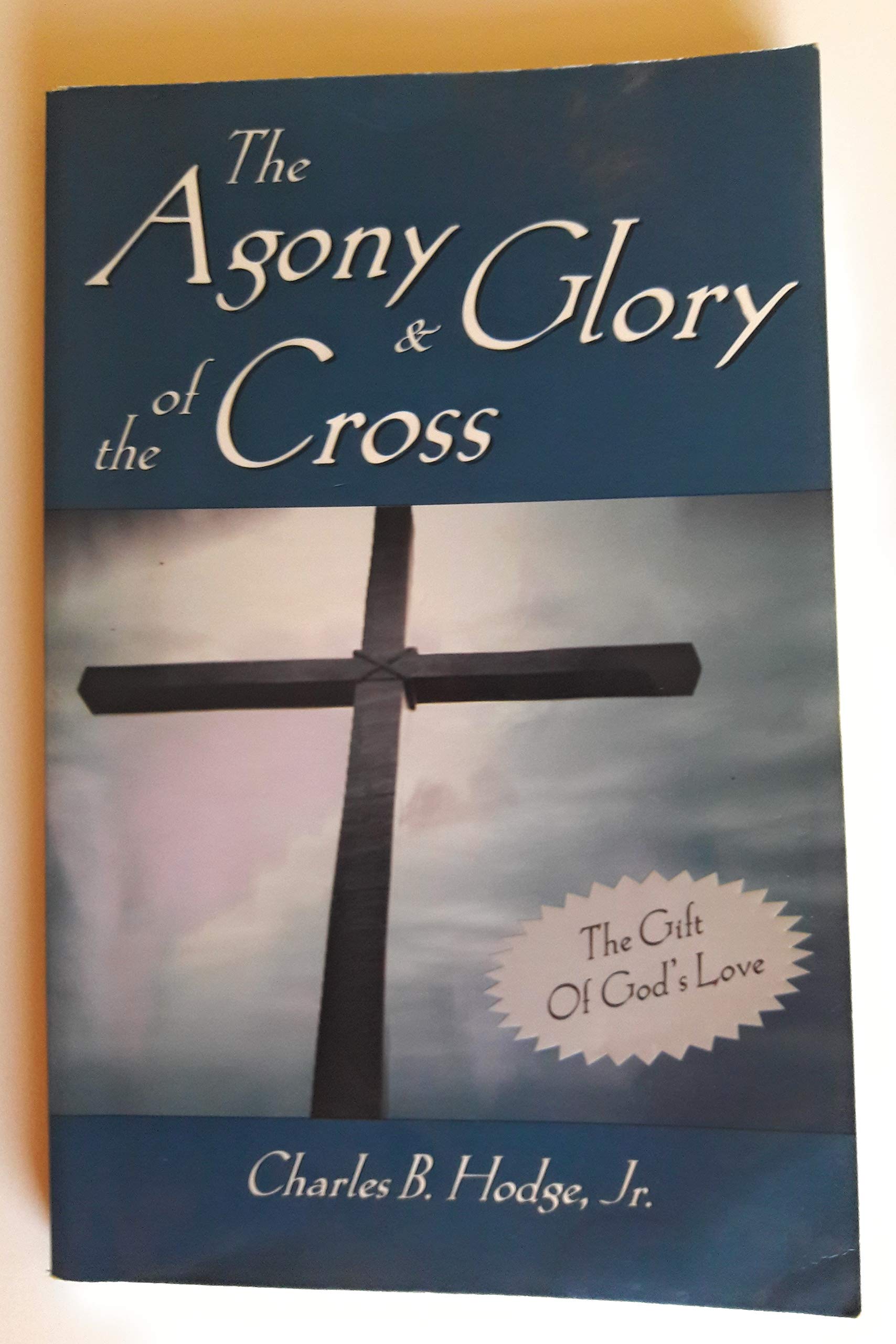 The Agony and the Glory of The Cross used book depot