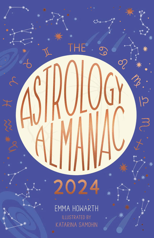 The Astrology Almanac 2024: Your holistic annual guide to the planets and stars