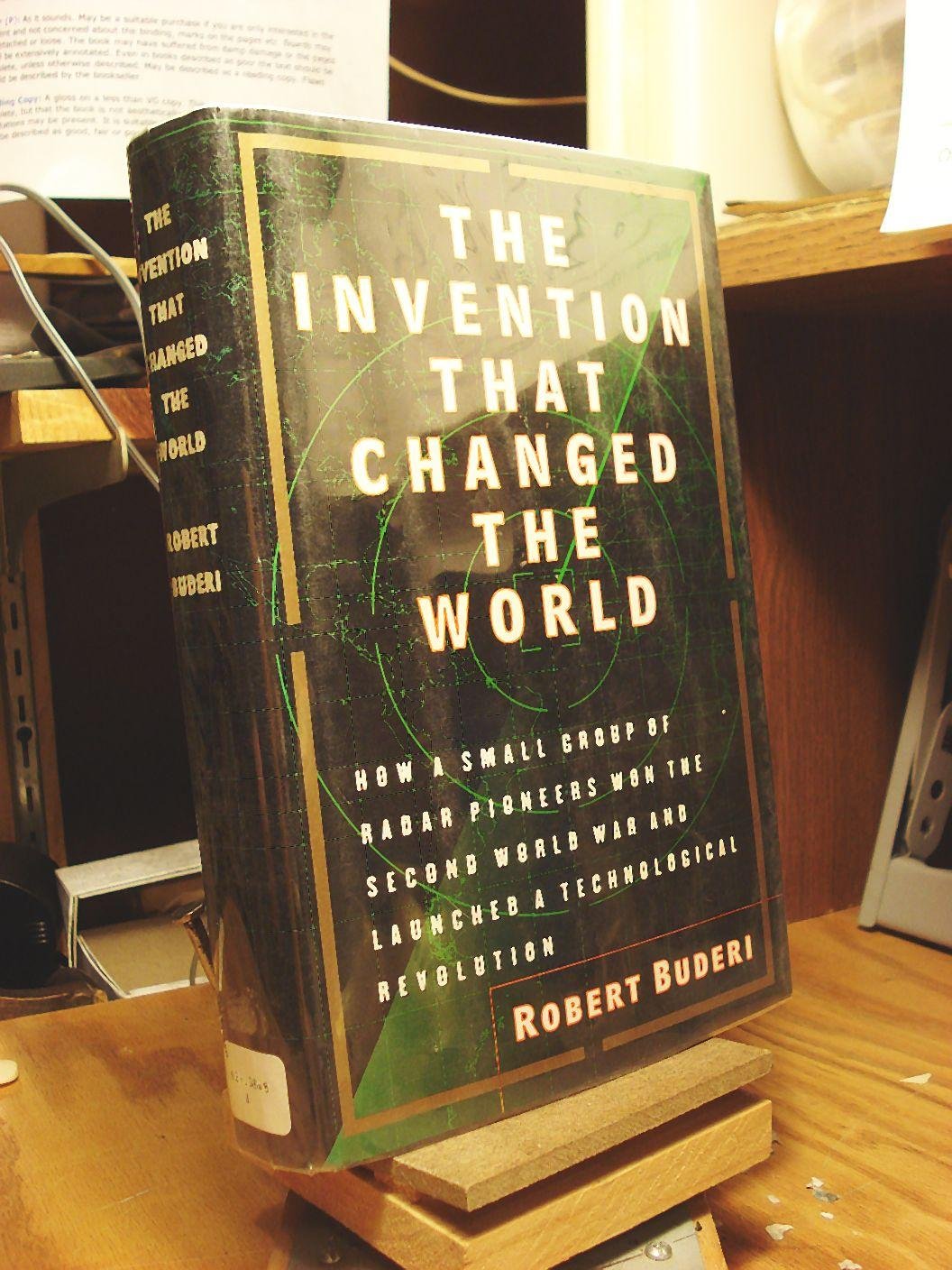 The Invention That Changed the World: How a Small Group of Radar Pioneers Won the Second World War and Launched a Technological Revolution (Sloan Technology Series) used book depot