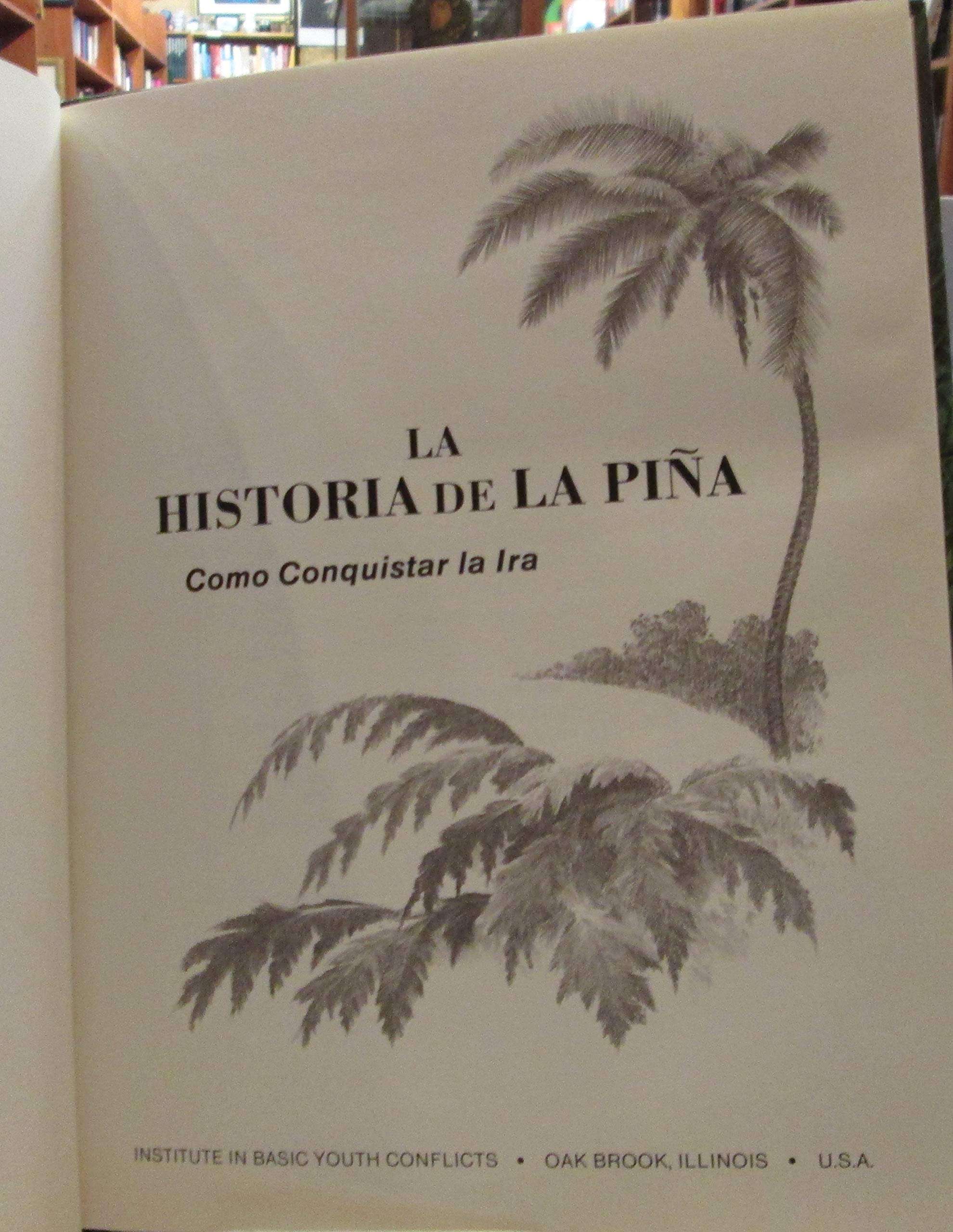 La Historia de la Pina Como Conquistar la Ira