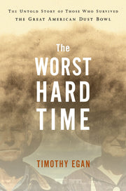 The Worst Hard Time: The Untold Story of Those Who Survived the Great American Dust Bowl used book depot