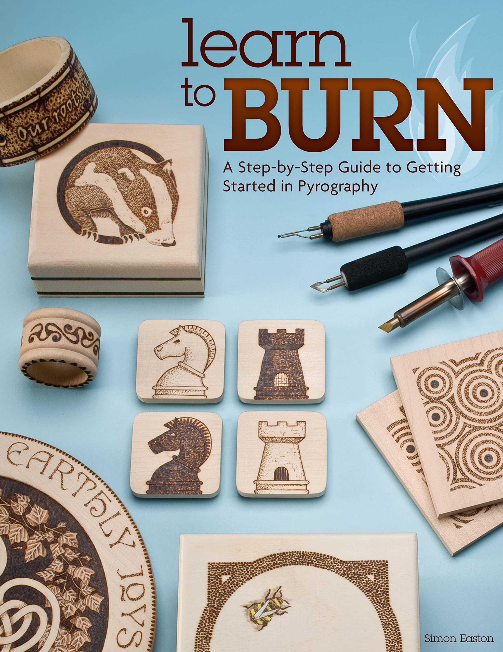 Learn to Burn: A Step-by-Step Guide to Getting Started in Pyrography (Fox Chapel Publishing) Easily Create Beautiful Art & Gifts with 14 Step-by-Step Projects, How-to Photos, and 50 Bonus Pat used book depot