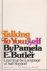 Talking to Yourself: Learning the Language of SelfSupport Pamela E Butler