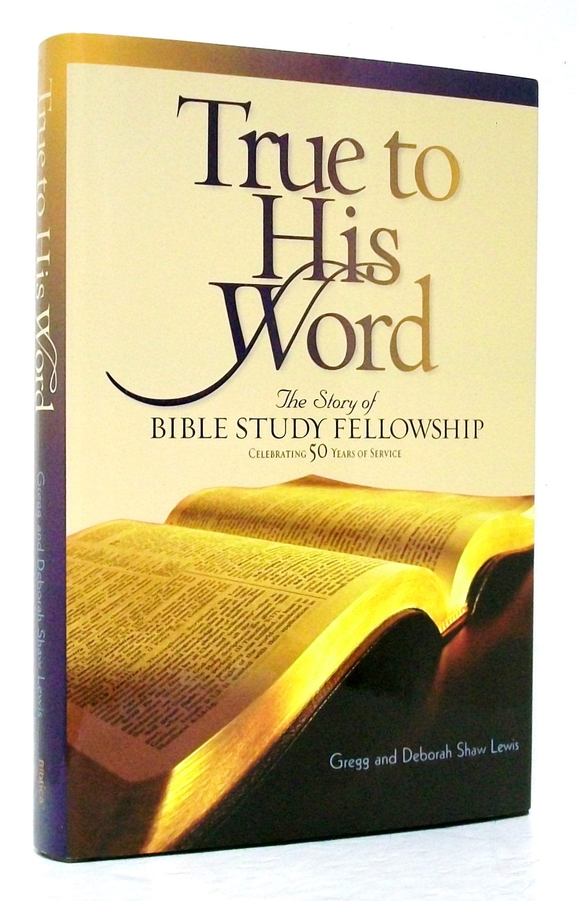 True to His Word: The Story of Bible Study Fellowship used book depot