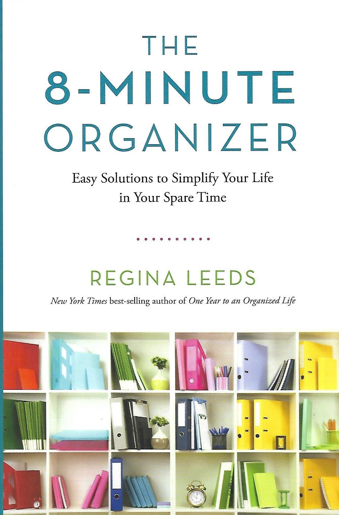 The 8-Minute Organizer: Easy Solutions to Simplify Your Life in Your Spare Time used book depot