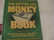The Bottom Line Money Book, How to Earn More...Keep More...And Invest More Wisely used book depot