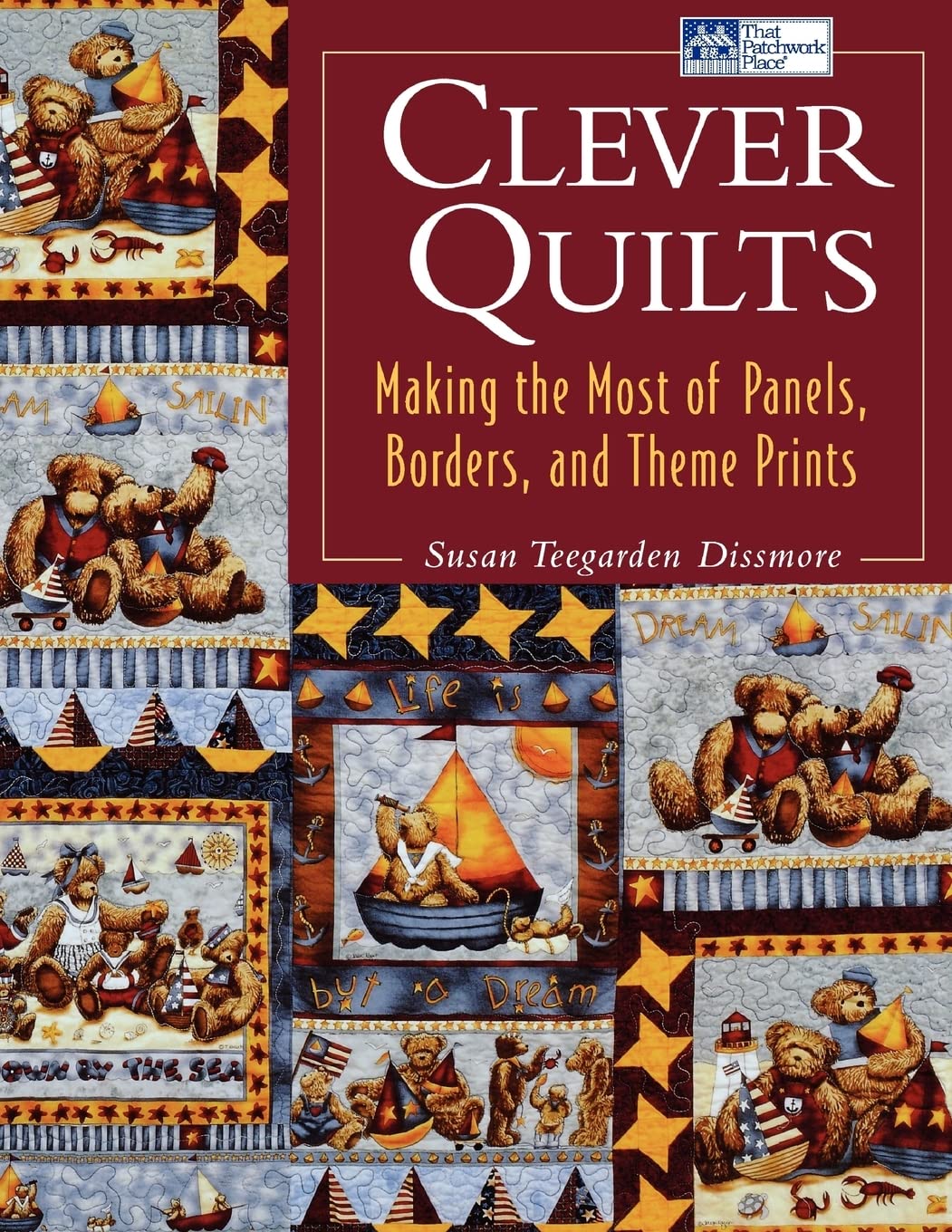 Clever Quilts: Making the Most of Panels, Borders, and Theme Prints used book depot