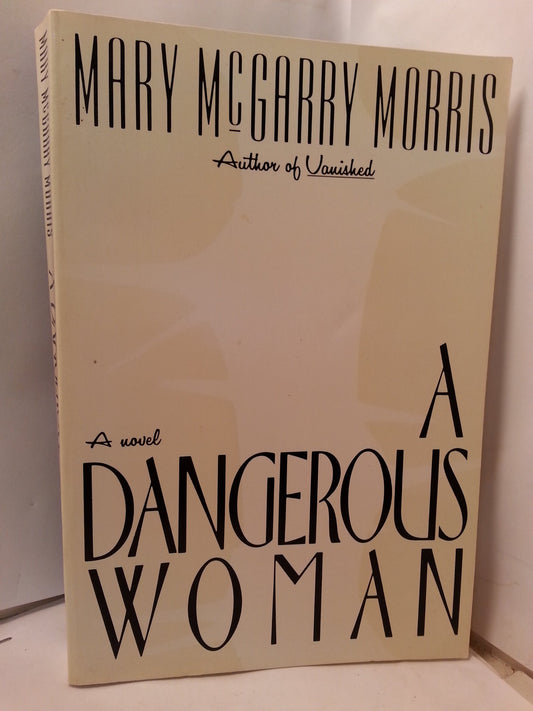 A Dangerous Woman Morris, Mary McGarry